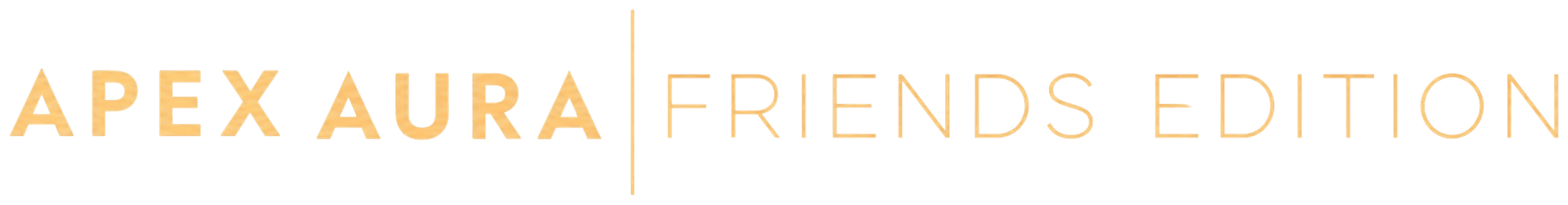 APEX AURA | FRIENDS EDITION
